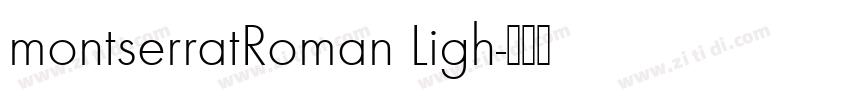 montserratRoman Ligh字体转换